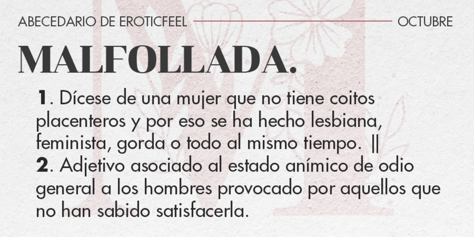 Malfolladas, las nuevas histéricas