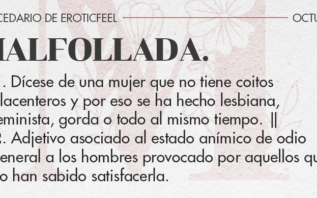 Malfolladas, las nuevas histéricas